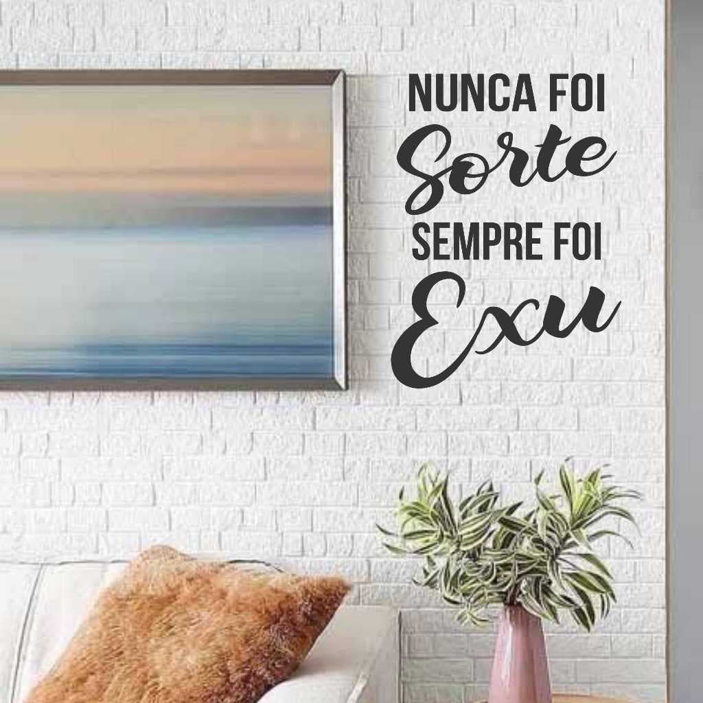 Adesivo Recortado – Nunca Foi Sorte, Sempre Foi Exu – 25x20cm