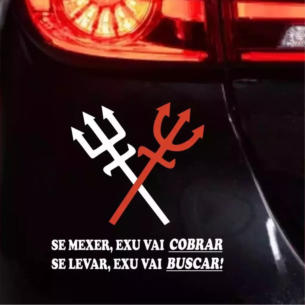 Adesivo Se Mexer, Exu Vai Cobrar, Se Levar, Exu Vai Buscar!