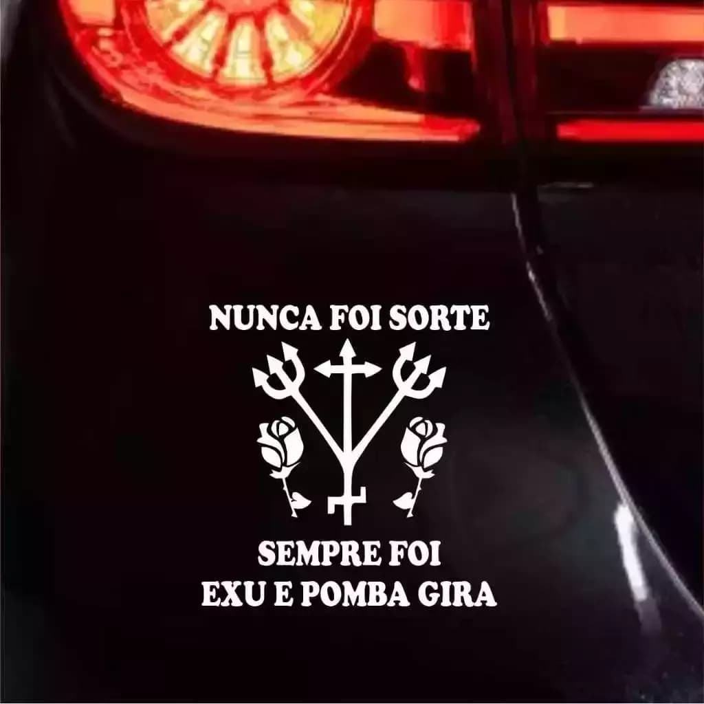 Adesivo Nunca Foi Sorte, Sempre Foi Exu e Pomba Gira 15x15cm