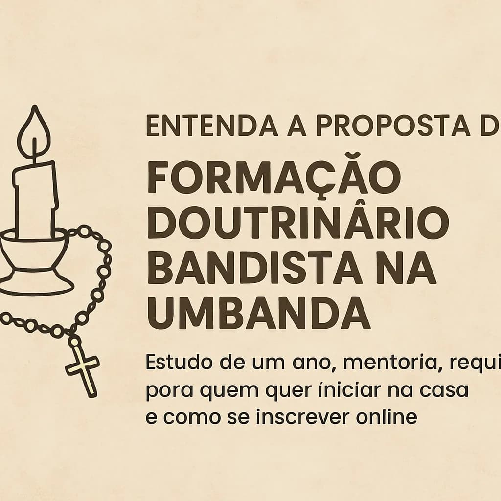 Formação Doutrinária Bandista na Umbanda (Turma 2021): o que é, para quem é e como funciona