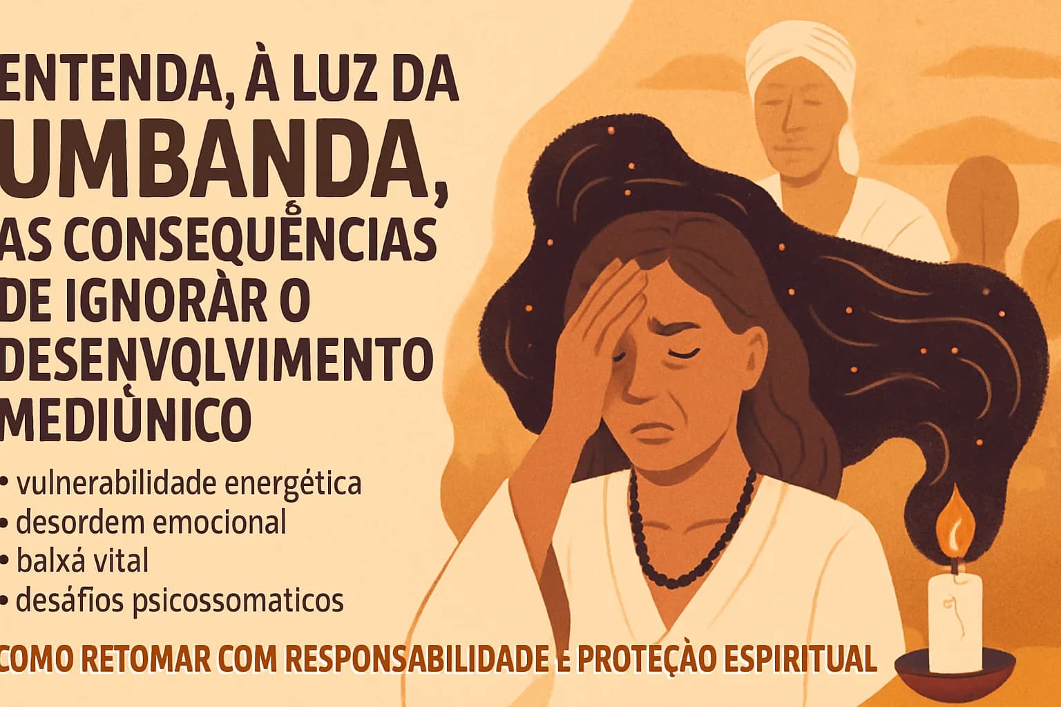 O que acontece ao negar a mediunidade? Consequências espirituais e como retomar o desenvolvimento (Umbanda)