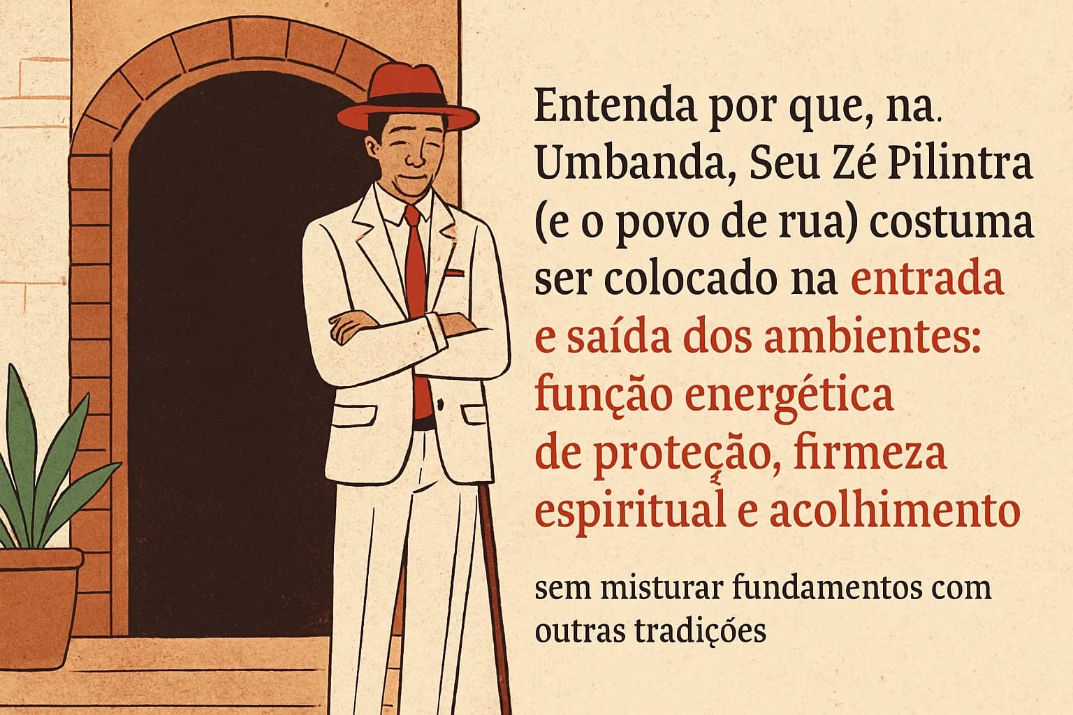 Por que Seu Zé Pilintra fica na entrada dos terreiros de Umbanda? Função, proteção e recepção