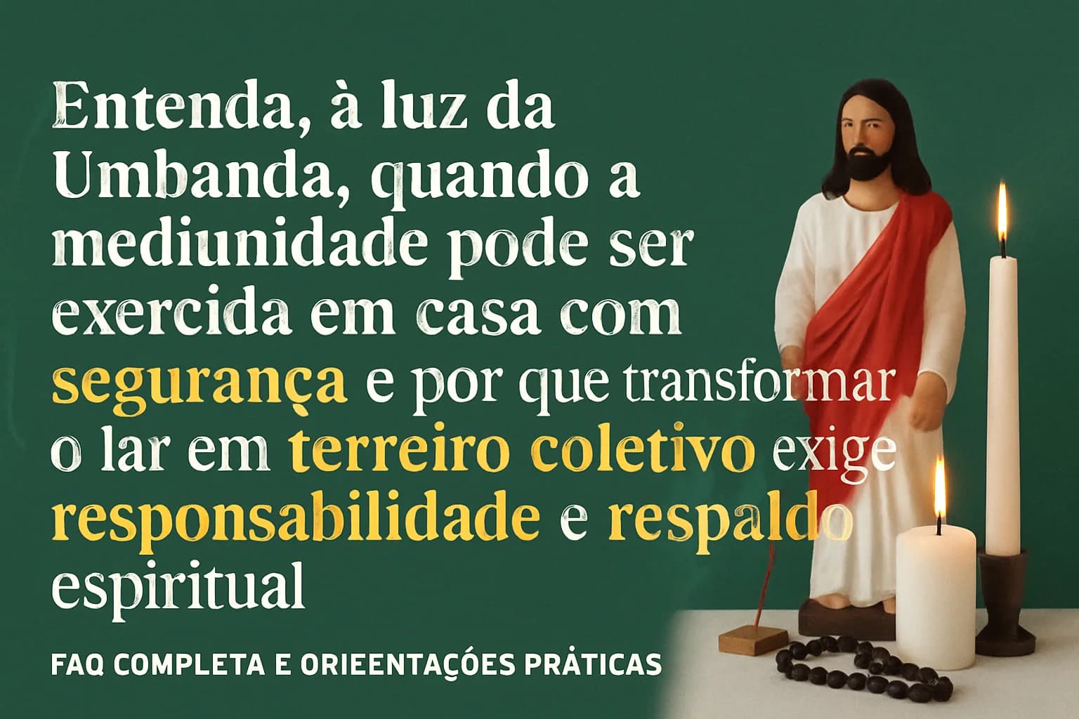 Posso Desenvolver a Mediunidade em Casa na Umbanda? O que é Seguro e o que Exige Orientação